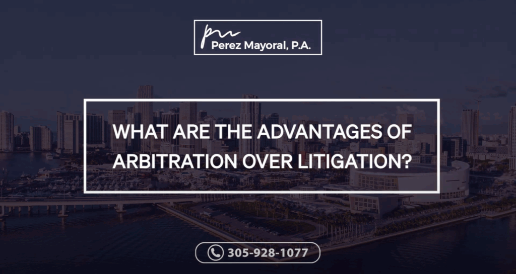 What are the advantages of arbitration over litigation