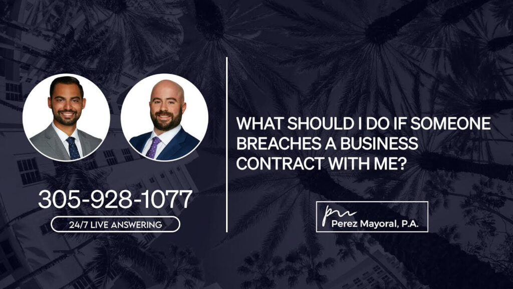 What should I do if someone breaches a business contract with me