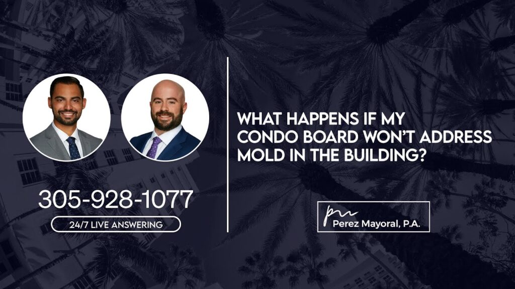 What happens if my condo board won’t address mold in the building? - Perez Mayoral