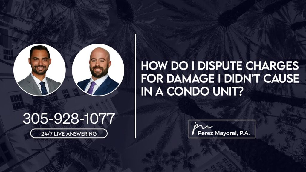 How do I dispute charges for damage I didn’t cause in a condo unit? - Perez Mayoral