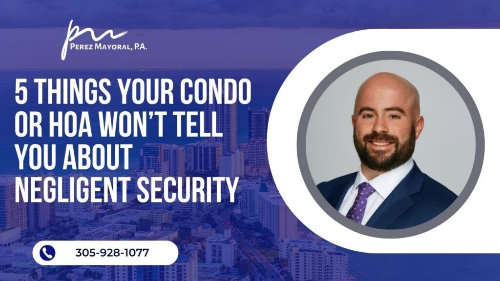 5 Things Your Condo or HOA Won't Tell You About Negligent Security